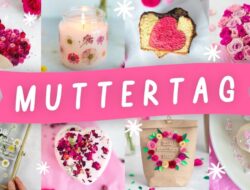 Muttertag DIY: Liebevolle Geschenke Selber Machen